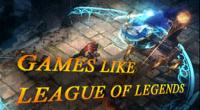 Games Like League of Legends