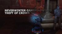 Neverwinter Theft of Crown gameplay video