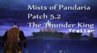 Thunder King Trailer - Mists of Pandaria patch 5.2